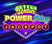 Better Wilds PowerPlay Jackpot